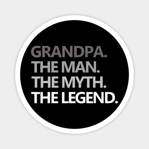 GRANDPA THE MAN THE MYTH THE LEGEND Fathers Day Magnet by Cristian Torres